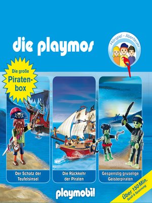 cover image of Die Playmos--Das Original Playmobil Hörspiel, Die große Piraten-Box, Folgen 1, 16, 22